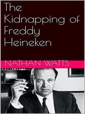 cover image of The Kidnapping of Freddy Heineken